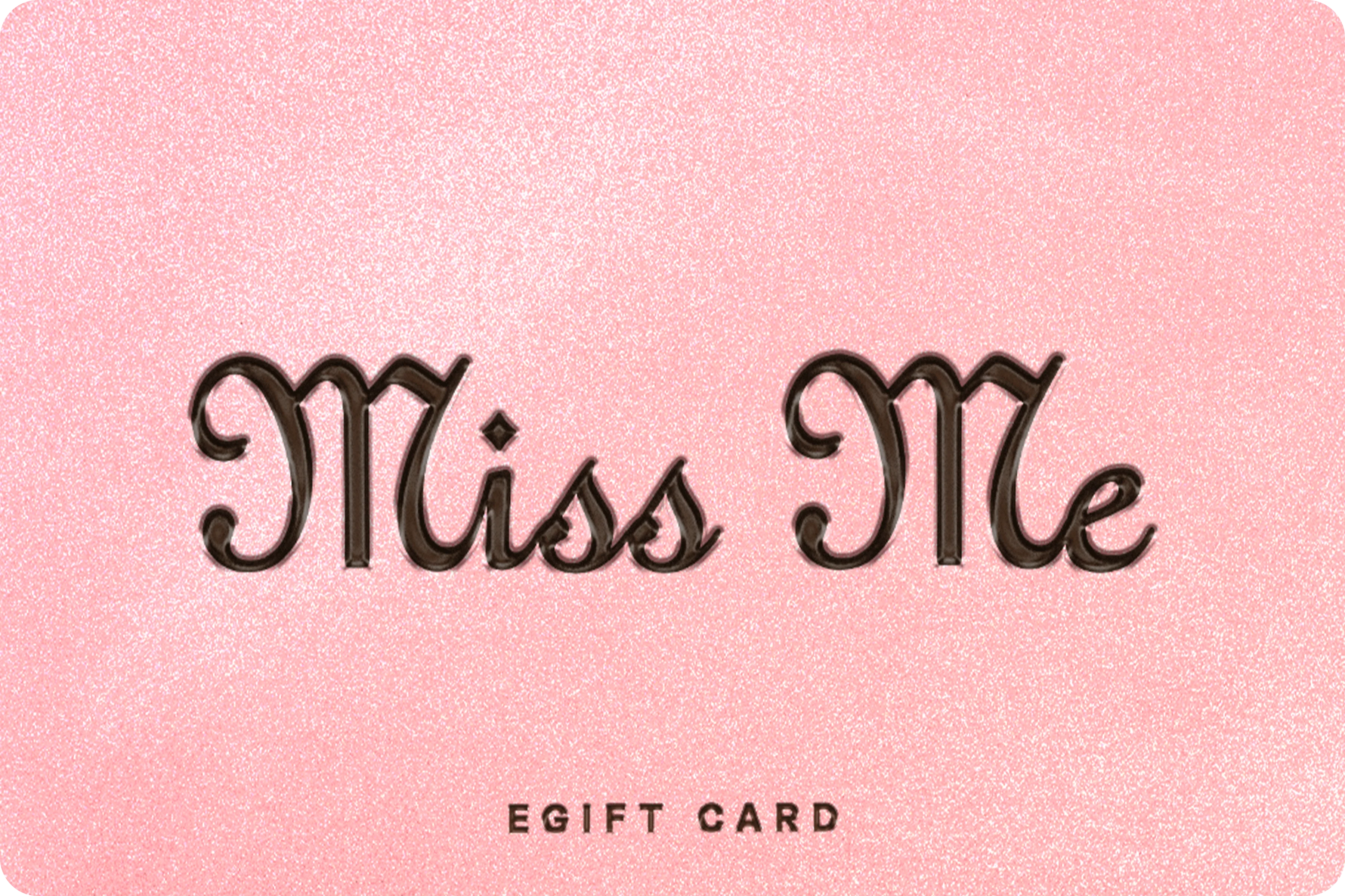 Miss Me E-Gift Card - Image 2